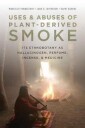 Pennacchio Marcello Uses and Abuses of Plant-Derived Smoke