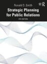 Strategic Planning For Public Relations Av Ronald D. (Buffalo State College Usa) Smith
